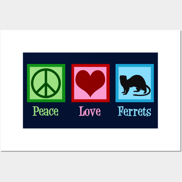 Peace Love Ferrets Wall Art by epiclovedesigns